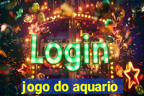 jogo do aquario